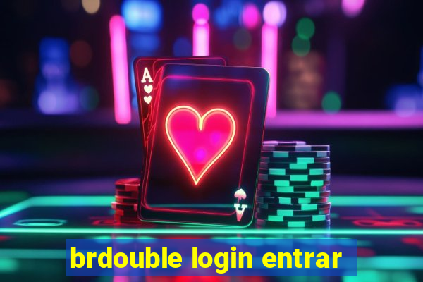 brdouble login entrar